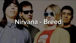 Nirvana - Breed (Lyrics) [FULL HD]