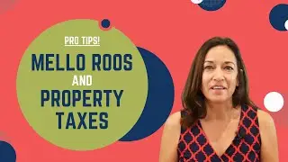 What You Need to Know About Mello Roos and Property Taxes | Pro Tips!