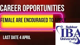 Career opportunities by Sukkur IBA university, female are encouraged to apply, Teaching post.