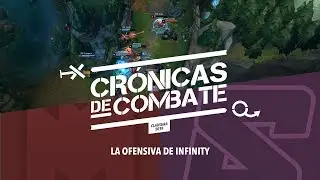 Cr&oacute;nicas de Combate: La ofensiva de Infinity | An&aacute;lisis | League of Legends