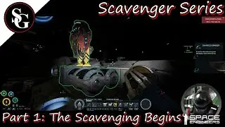 Scavenger Series | Part 1: The Scavenging Begins | Space Engineers