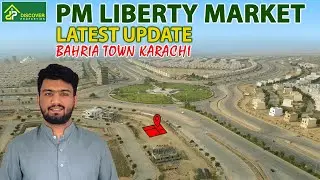 PM Liberty Market Latest Current Rates Development Update I Bahria Town Karachi