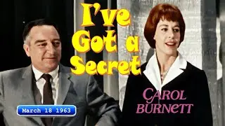 I&rsquo;ve Got a Secret  March 18, 1963 - Carol Burnett