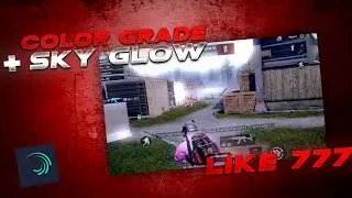 How to color grade + add sky glow like 777 on android