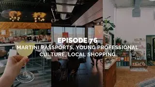 Martini Passports, Young Professional Culture, Local Shopping