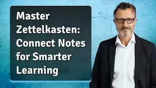 Master Zettelkasten: Connect Notes for Smarter Learning