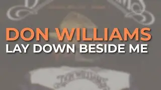 Don Williams - Lay Down Beside Me (Live) (Official Audio)