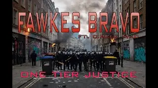 One Tier Justice - Fawkes Bravo ft. Circle Mad