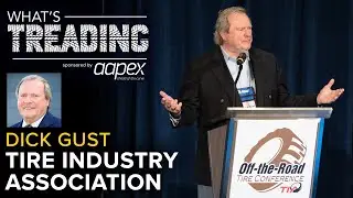 TIA's Dick Gust Talks Labor, Training Efforts & OTR Tire Recycling
