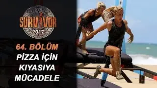 Pizza i&ccedil;in kıyasıya m&uuml;cadele! | 64.B&ouml;l&uuml;m | Survivor 2017