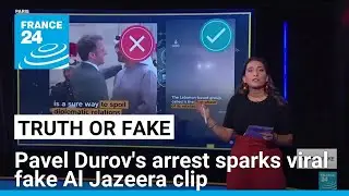 Telegram boss's arrest: Fake Al Jazeera video claims France lost $17 billion in UAE arms deal