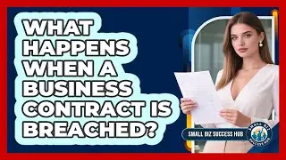 What Happens When a Business Contract Is Breached?