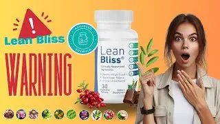 LEANBLISS ⚠️WATCH THIS⚠️ LEAN BLISS REVIEWS   LEAN BLISS REVIEW   LEANBLISS TO BUY   WEIGHT LOSS