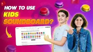 How to Use Kids Soundboard on Soundbuttons.com