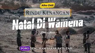 RINDU KENANGAN NATAL DI WAMENA | AFRO CHILL | BY Bunk alloNzo14 #music #afrobeat #chill #natal 