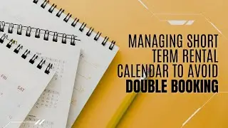Avoid Double Booking&nbsp;by Managing Your Short-Term Rental Calendar