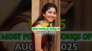 Top 5 most popular songs of August 2025 🤩🎶ll #trendingnow #shorts