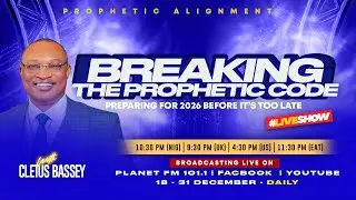 🔥 DAY 9 - BREAKING THE PROPHETIC CODE: Preparing for 2026 Before It&rsquo;s Too Late 🔥