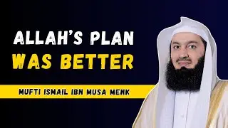 You Weren&rsquo;t Rejected You Were Redirected by Allah | Powerful Islamic Reminder Inspired by Mufti Menk
