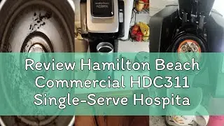 Review Hamilton Beach Commercial HDC311 Single-Serve Hospitality Coffee Maker