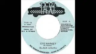 Black Uhuru - Eye Market / Version