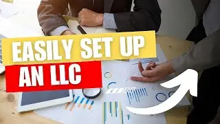 Easily set up an LLC &ndash; Quick Step By Step Guide