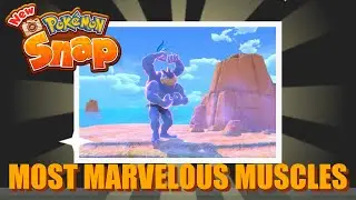 New Pokemon Snap &ndash; Most Marvelous Muscles