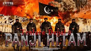 BIKIN MERINDING?! Hubungan MISTERIUS Pasukan Panji Hitam dengan Tentara DAJJAL?!