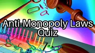 Test Your Knowledge on Anti-Monopoly Laws! 🏛️ How Much Do You Really Know?