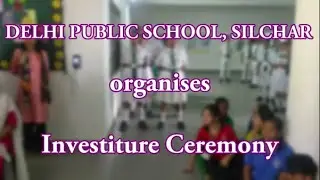 DPS Silchar organises Investiture Ceremony 2023