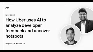 How Uber uses AI to analyze developer feedback and uncover hotspots