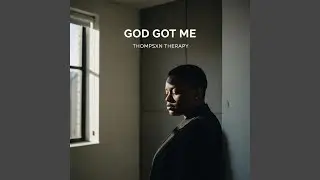 GOD GOT ME