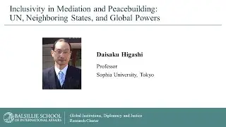 Inclusivity in Mediation and Peacebuilding: UN, Neighboring States, and Global Powers