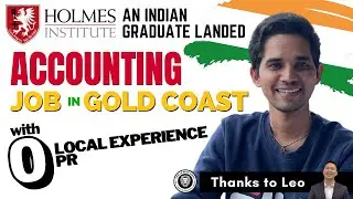 AN INDIAN FRESH GRADUATE FROM HOLMES INSTITUTE LANDED ACCOUNTING JOB IN GOLD COAST QLD THANKS TO LEO