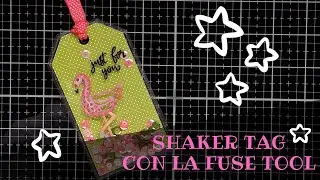 TAG SHAKER con la FUSE TOOL
