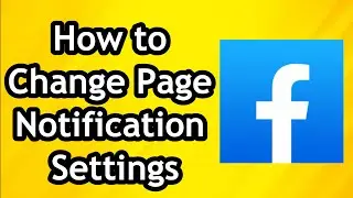 How to Change Page Notification Settings  How to Fix Page Notification Not Showing in 2024