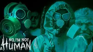 ВСЕХ ЗАБРАЛИ | No, I'm not a Human #2