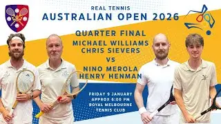 Real Tennis Australian Open 2026 - Quarter Final - M Williams/C Sievers vs N Merola/H Henman