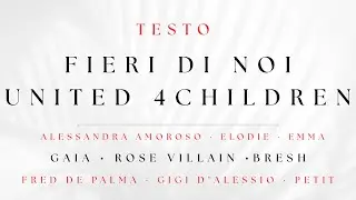 FIERI DI NOI – United 4 Children | Testo / Lyrics