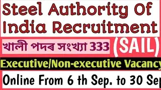 SAIL Recruitment 2022 || Steel Authority Of India Online  || Vacancy 333||Executive/Non-executive||