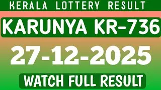 27.12.2025 KARUNYA KR-736 KERALA LOTTERY RESULT