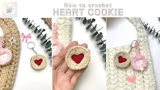 Crochet a heart Cookie keychain for Valentine's Day| M&oacute;c kho&aacute; b&aacute;nh cookie tr&aacute;i tim| Katee DIY