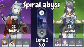 C2 Ineffa & C6 Lauma Spiral Abyss Genshin Impact 6.0