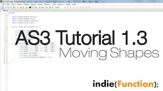 indie(Tutorials); - AS3 Game Development 1.3: Moving Shapes