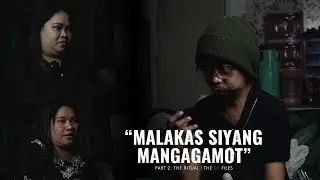 Part 2: The Ritual | Antipolo, Rizal #EdCaluag #TheEdFiles