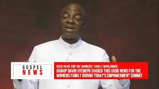 BISHOP DAVID OYEDEPO SHARED THIS GOOD NEWS FOR THE WINNERS FAMILY DURING TODAY'S EMPOWERMENT SUMMIT