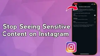 Stop Seeing Sensitive Content on Instagram &mdash; Full Fix