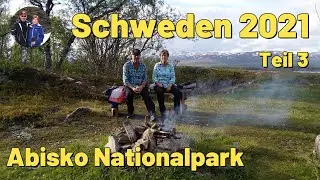 Schwedenreise 2021,  Teil 3   Abisko Nationalpark, Nikkaluokta, Stora Sjöfallet Nationalpark