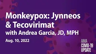 Jynneos, Tpoxx & federal services for long COVID with Andrea Garcia, JD, MPH | COVID-19 Update