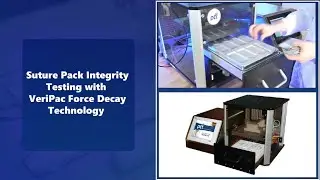 Suture Pack Integrity Testing with VeriPac Force Decay Technology